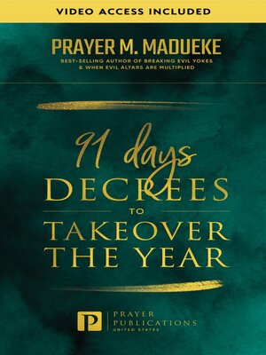 cover image of 91 Days Decrees to Takeover the Year